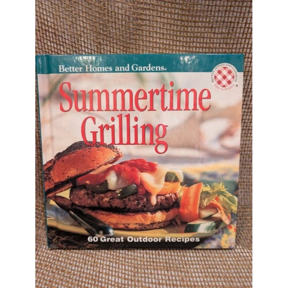 Summertime Grilling - Better Homes and Gardens Cookbook
